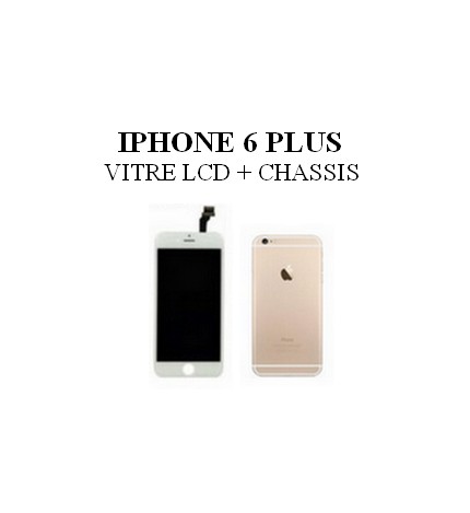 Reparation Vitre LCD + Chassis iPhone 6 Plus