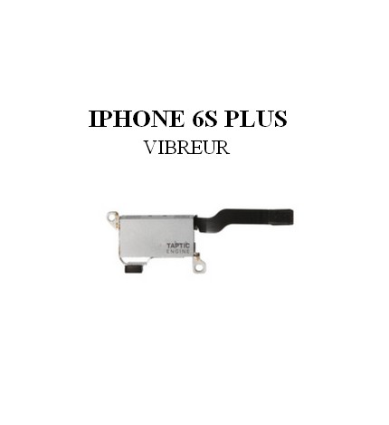 Reparation Vibreur Iphone 6s Plus