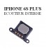 Reparation Ecouteur interne iPhone 6s Plus