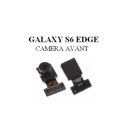 Reparation Camera Avant Samsung Galaxy S6 Edge