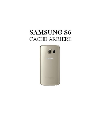 Reparation Cache Arrière Samsung S6