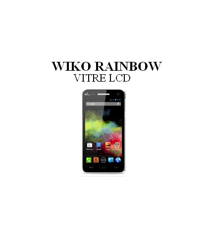 Reparation Vitre LCD Wiko Rainbow
