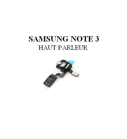 Reparation Haut Parleur Samsung Note 3
