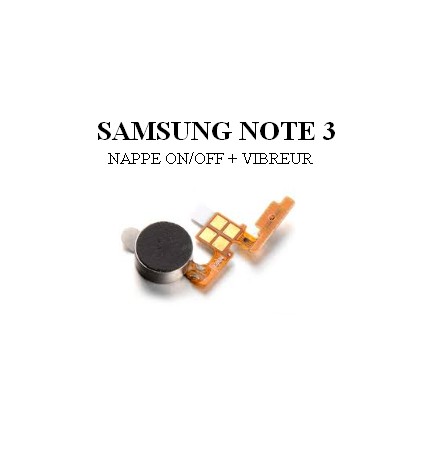 Reparation Nappe On/Off + Vibreur Samsung Note 3